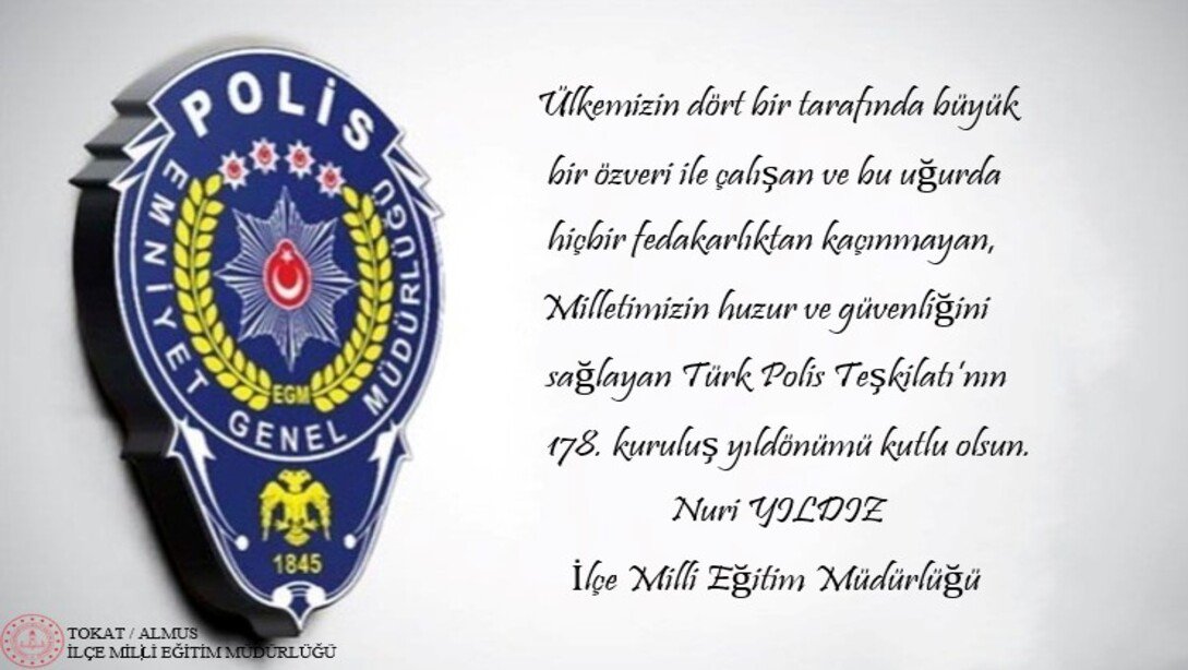 İlçe Milli Eğitim Müdürü Sayın Nuri YILDIZ 'Polis Teşkilatının Kuruluş Günü' Mesajı;
